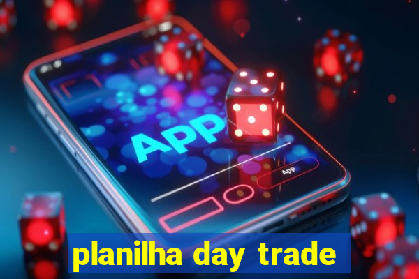 planilha day trade